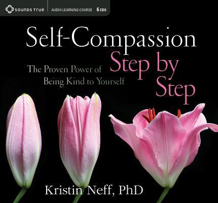 Self-Compassion Step by Step: The Proven Power ... 1604079711 Book Cover