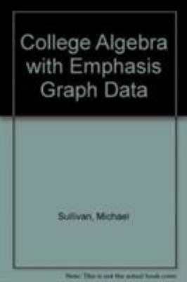 College Algebra: Graphing and Data Analysis : S... 0130899275 Book Cover