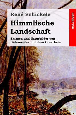 Himmlische Landschaft: Skizzen und Naturbilder ... [German] 1544140118 Book Cover