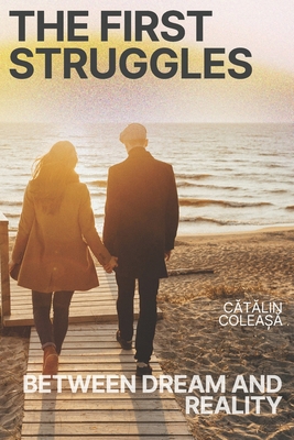 The First Struggles: Between Dream and Reality B0DWL8LJMT Book Cover