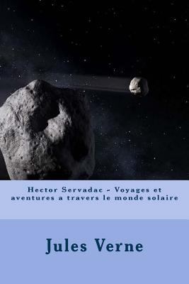 Hector Servadac - Voyages et aventures a traver... [French] 1546595376 Book Cover