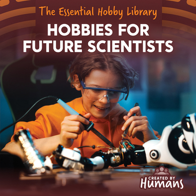 Hobbies for Future Scientists 1534553622 Book Cover