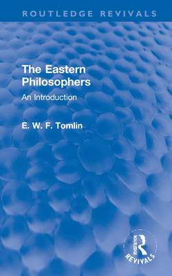 The Eastern Philosophers: An Introduction 1032255102 Book Cover