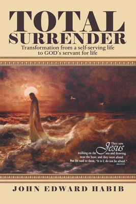 Total Surrender: Transformation from a Self-Ser... 1973674106 Book Cover