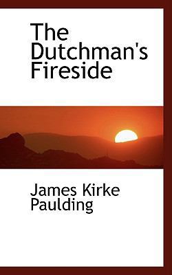 The Dutchman's Fireside 0554470276 Book Cover