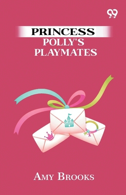 Princess Polly's Playmates 9375554260 Book Cover