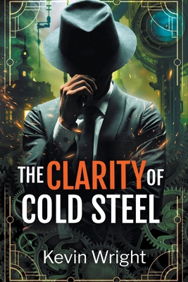 The Clarity of Cold Steel B09M9CQ1N8 Book Cover