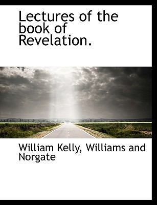 Lectures of the Book of Revelation. 1140599674 Book Cover