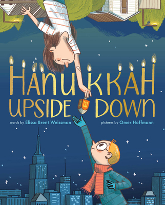 Hanukkah Upside Down: A Picture Book 1419762966 Book Cover
