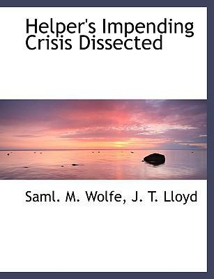 Helper's Impending Crisis Dissected 1140254898 Book Cover