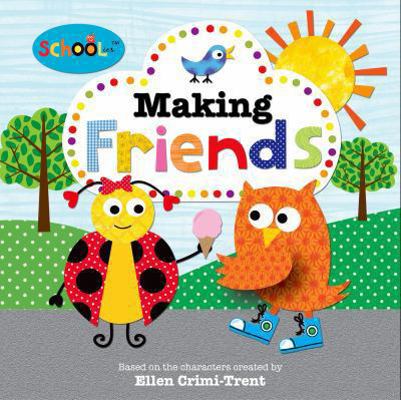Schoolies: Making Friends 0312516924 Book Cover