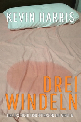 Drei Windeln: Three Diapers [German] B0F1KSQ1C9 Book Cover