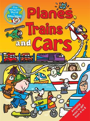 Planes, Trains and Cars: The Wonderful World of... [Unknown] 1783250682 Book Cover