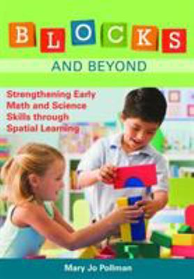 Blocks and Beyond: Strengthening Early Math and... 159857101X Book Cover