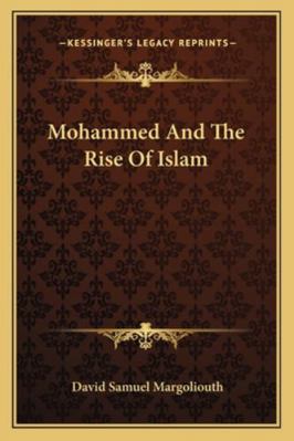 Mohammed And The Rise Of Islam 1162951141 Book Cover