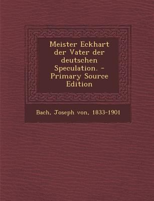 Meister Eckhart Der Vater Der Deutschen Specula... [German] 129584849X Book Cover