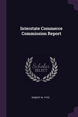 Interstate Commerce Commission Report 1377730484 Book Cover