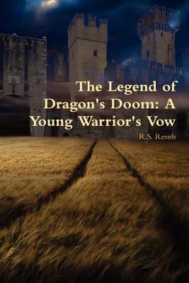 The Legend of Dragon's Doom: A Young Warrior's Vow 0578035944 Book Cover