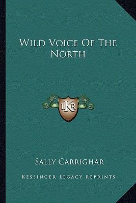 Wild Voice Of The North 1163821160 Book Cover