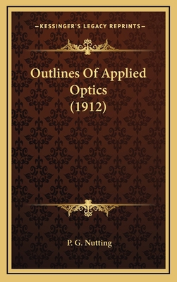 Outlines of Applied Optics (1912) 1164291203 Book Cover