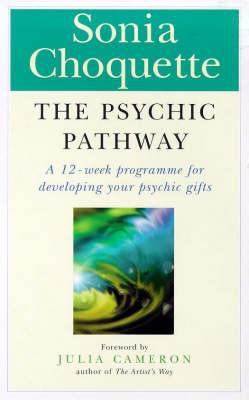 Psychic Pathway: A 12-Week Programmme for Devel... 0749919965 Book Cover