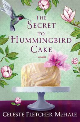 The Secret to Hummingbird Cake [Large Print] 1628999306 Book Cover