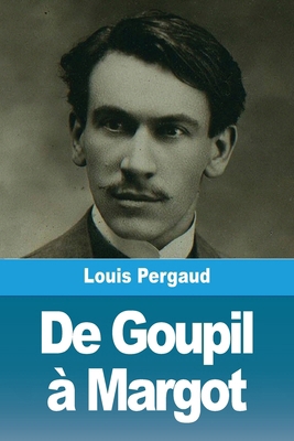 De Goupil à Margot [French] 3988818801 Book Cover