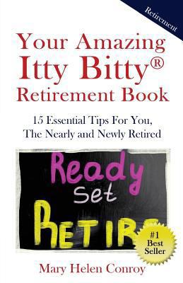 Your Amazing Itty Bitty Retirement Book: 15 Ess... 1931191816 Book Cover