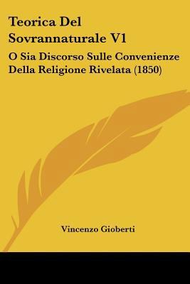 Teorica Del Sovrannaturale V1: O Sia Discorso S... [Italian] 1160258015 Book Cover