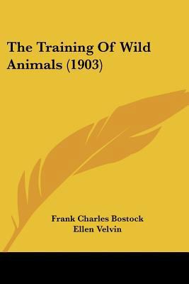 The Training Of Wild Animals (1903) 1104922622 Book Cover