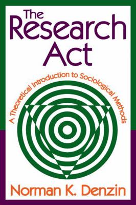 The Research ACT: A Theoretical Introduction to... 0202362485 Book Cover