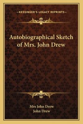 Autobiographical Sketch of Mrs. John Drew 116326573X Book Cover
