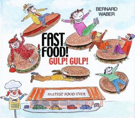 Fast Food! Gulp! Gulp! 0618555617 Book Cover