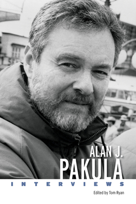 Alan J. Pakula: Interviews 1496852893 Book Cover