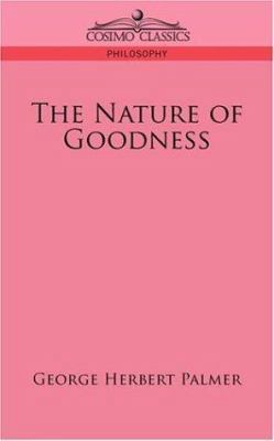 The Nature of Goodness 1596058161 Book Cover