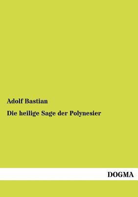 Die heilige Sage der Polynesier [German] 395454945X Book Cover