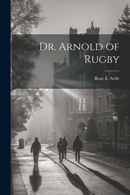 Dr. Arnold of Rugby 1022003437 Book Cover