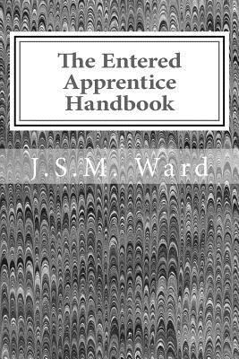 The Entered Apprentice Handbook 1539775062 Book Cover