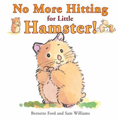No More Hitting for Little Hamster! 1907967036 Book Cover