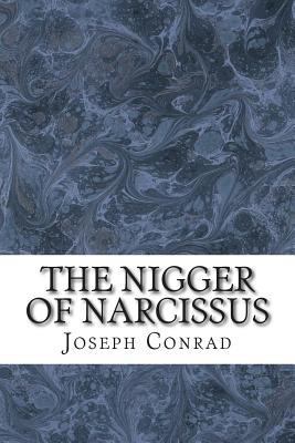 The Nigger of Narcissus: (Joseph Conrad Classic... 1502927063 Book Cover