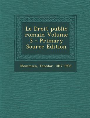 Le Droit public romain Volume 3 [French] 1294671057 Book Cover