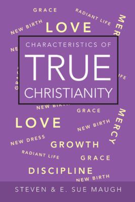 Characteristics of True Christianity 1491828013 Book Cover
