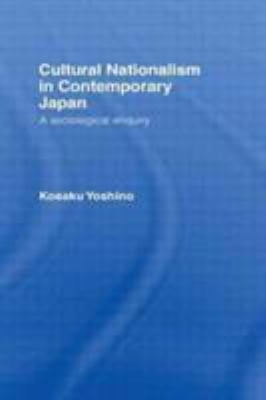 Cultural Nationalism in Contemporary Japan: A S... 0415071194 Book Cover