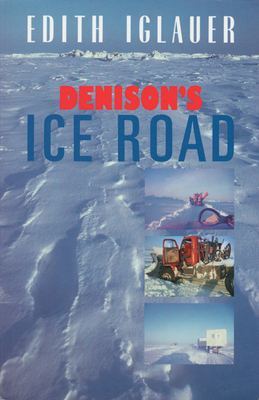Denison's Ice Road B00OX8YJAW Book Cover