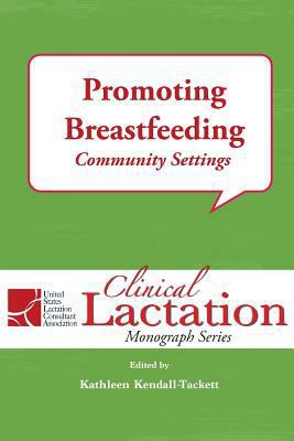 Promoting Breastfeeding: Community Settings 1946665185 Book Cover
