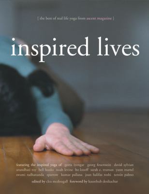 Inspired Lives: The Best of Real Life Yoga from... 1932018115 Book Cover