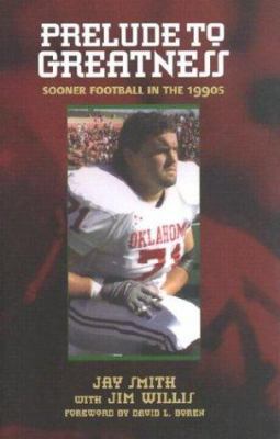 Prelude to Greatness: Sooner Football in the 19... 0806135204 Book Cover