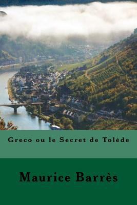 Greco ou le Secret de Tolède (French Edition) [French] 1720767475 Book Cover