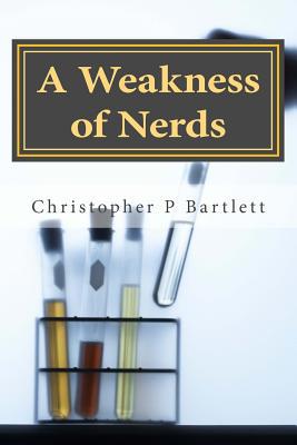 A Weakness of Nerds 1518879284 Book Cover