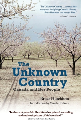 The Unknown Country: Canada and Her People 0195438914 Book Cover